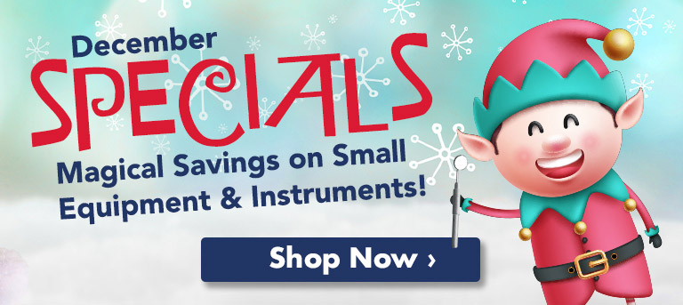 December Specials Magical Savings on Small Equipment and Instruments!