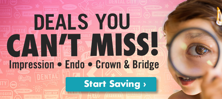 Deals You Can't Miss! Impression, Endo, Crown and Bridge. Dental City February 2025 Specials.