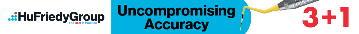 HuFriedy Group. Uncompromising Accuracy. Buy 3, Get 1 Free!