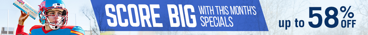 Score Big With This Months Specials. Up to 58% Off! September Monthly Specials.
